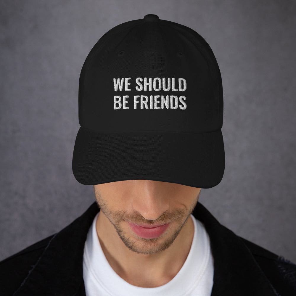WE SHOULD BE FRIENDS - Dad hat