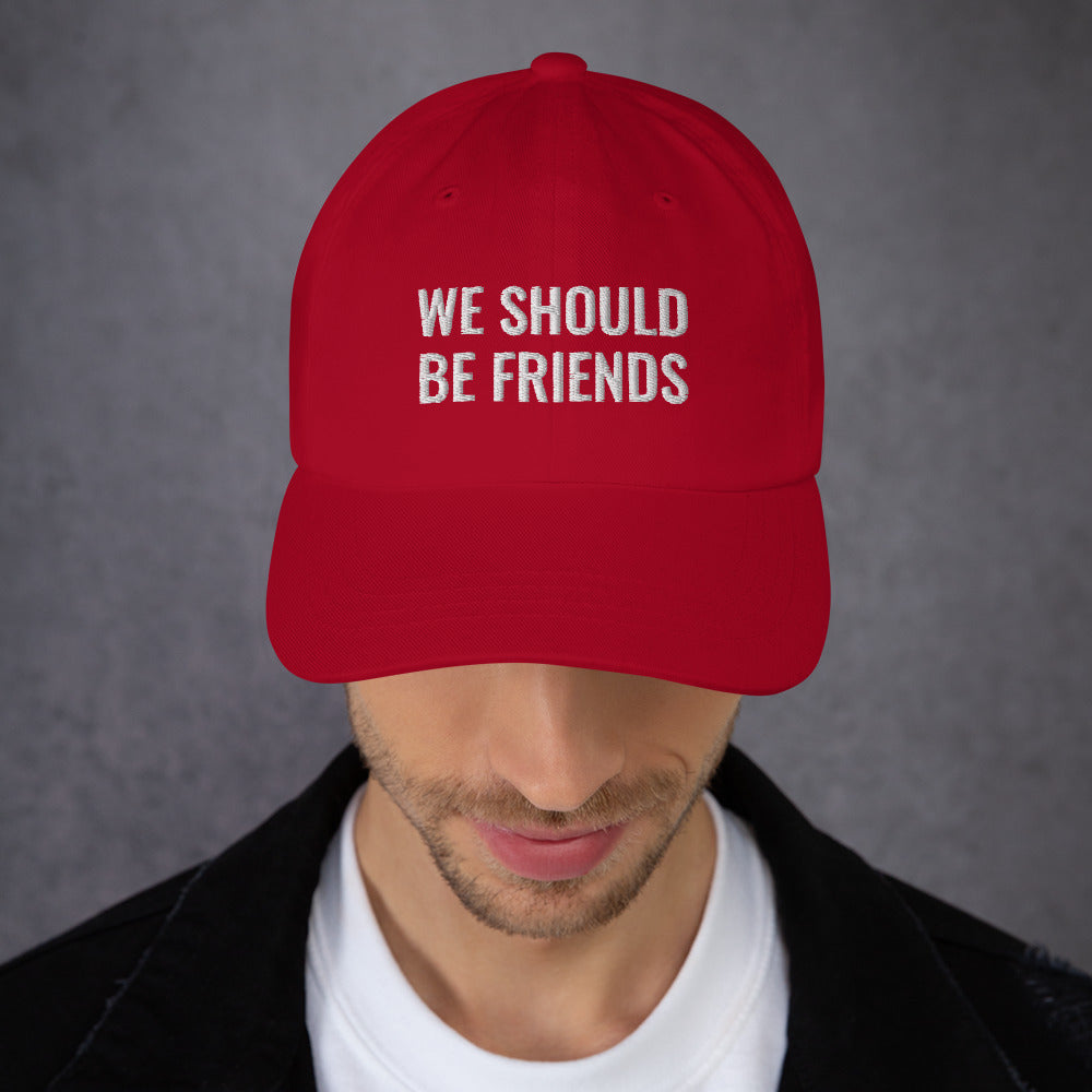 WE SHOULD BE FRIENDS - Dad hat
