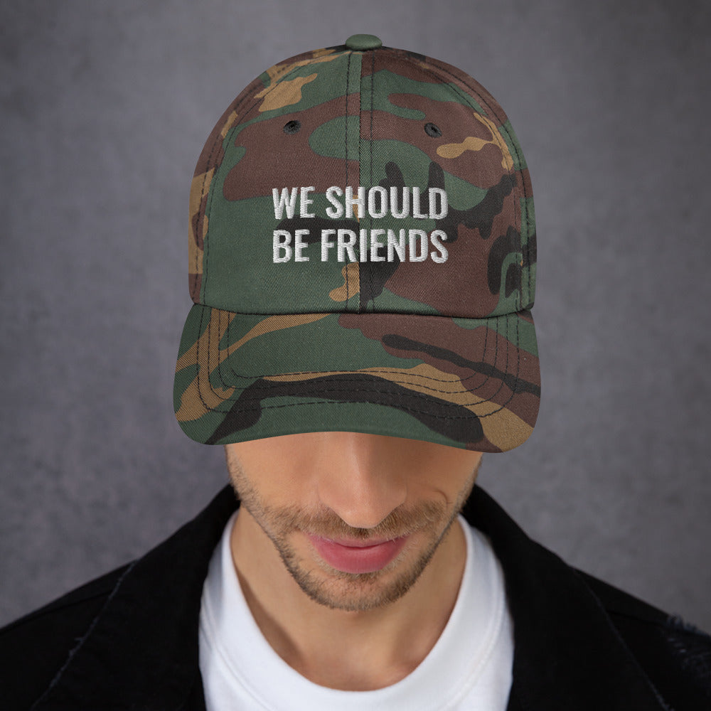 WE SHOULD BE FRIENDS - Dad hat