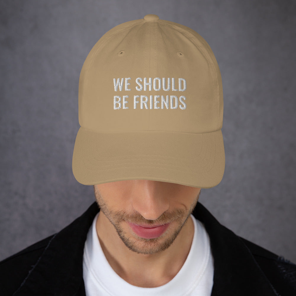 WE SHOULD BE FRIENDS - Dad hat