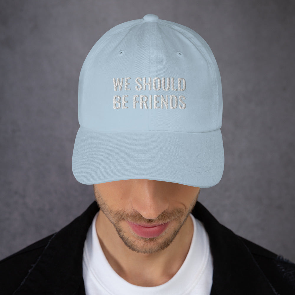 WE SHOULD BE FRIENDS - Dad hat