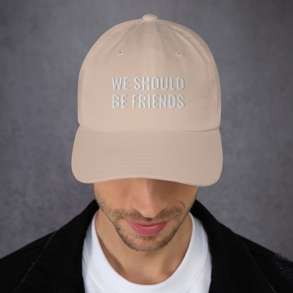 WE SHOULD BE FRIENDS - Dad hat
