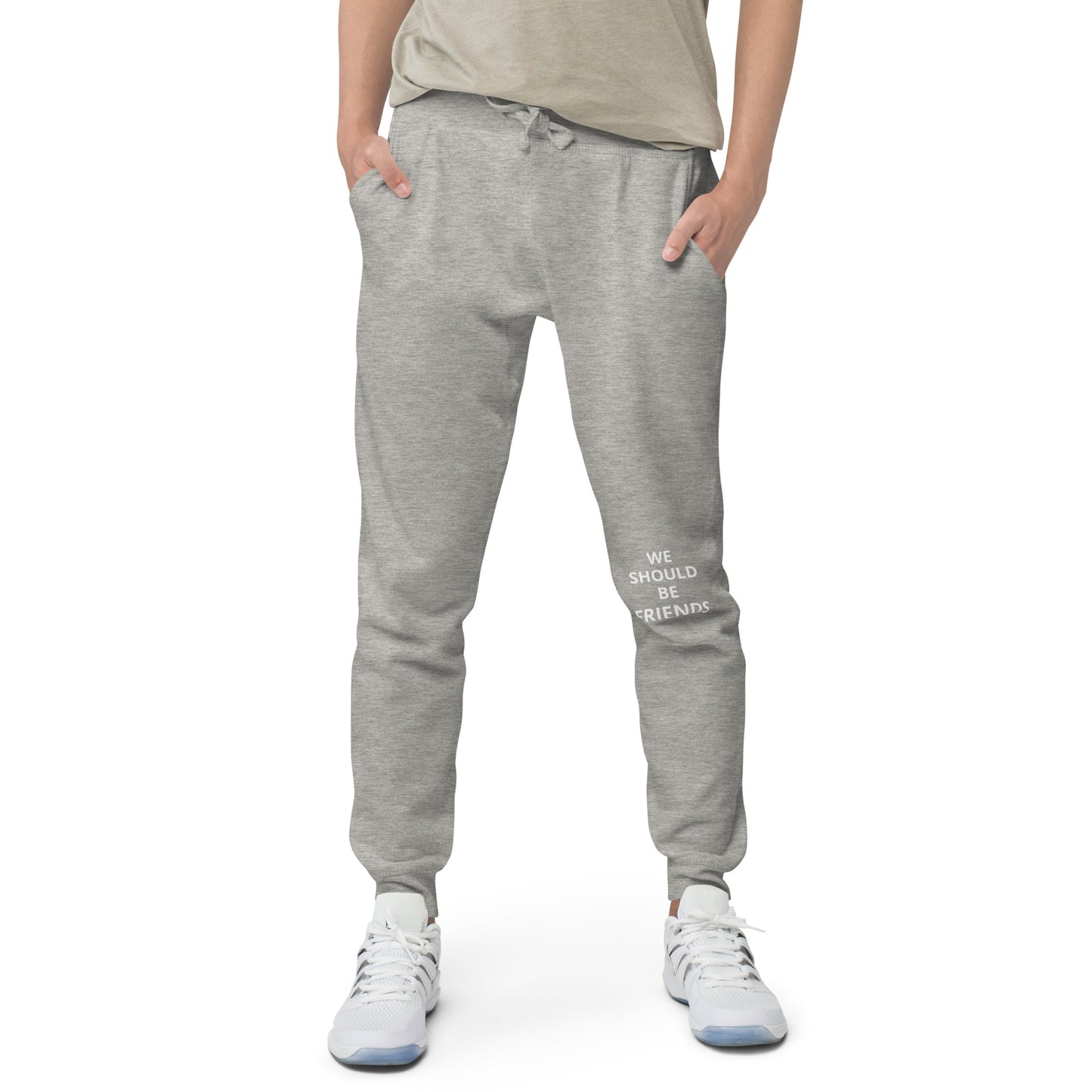WE SHOULD BE FRIENDS - Unisex fleece sweatpants