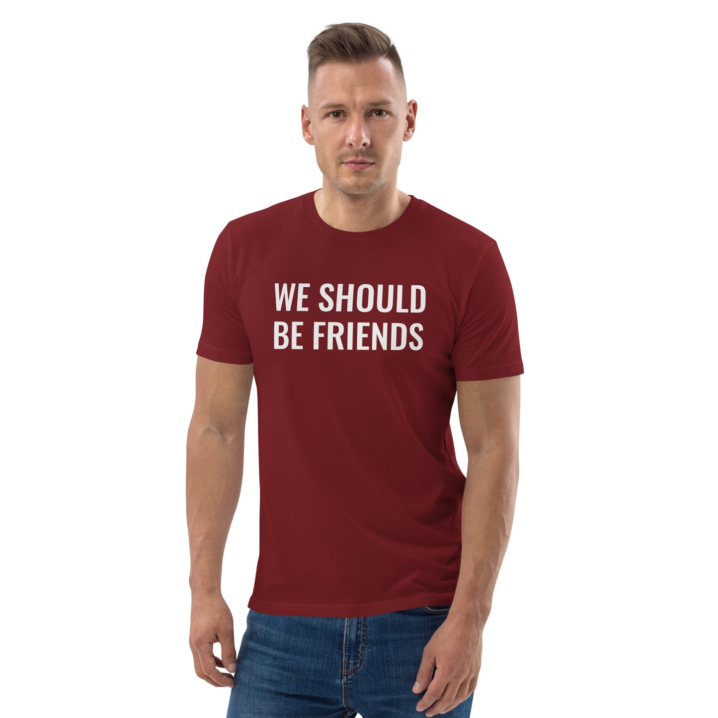 WE SHOULD BE FRIENDS - Unisex organic cotton t-shirt