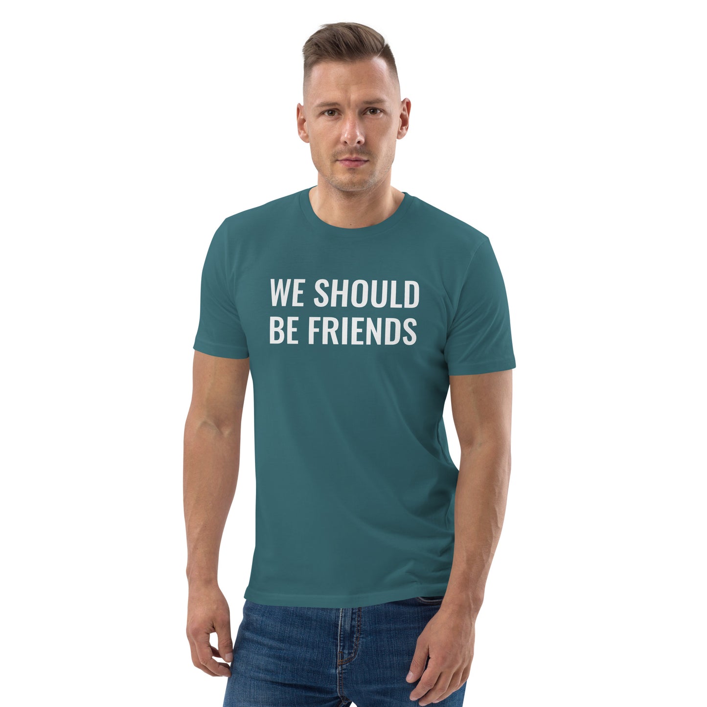 WE SHOULD BE FRIENDS - Unisex organic cotton t-shirt